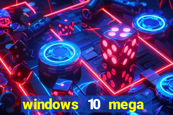 windows 10 mega lite download